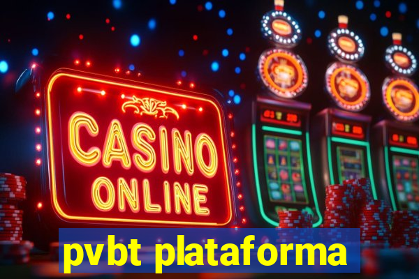 pvbt plataforma